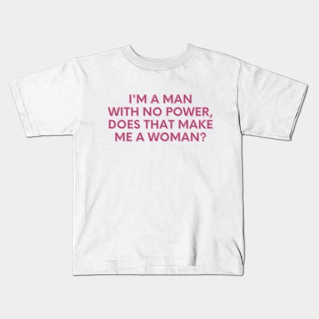 Barbie The Movie Quote Fans Kids T-Shirt by Little Duck Designs